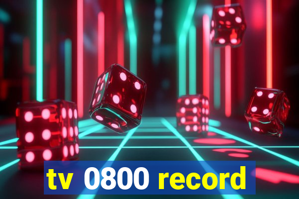 tv 0800 record